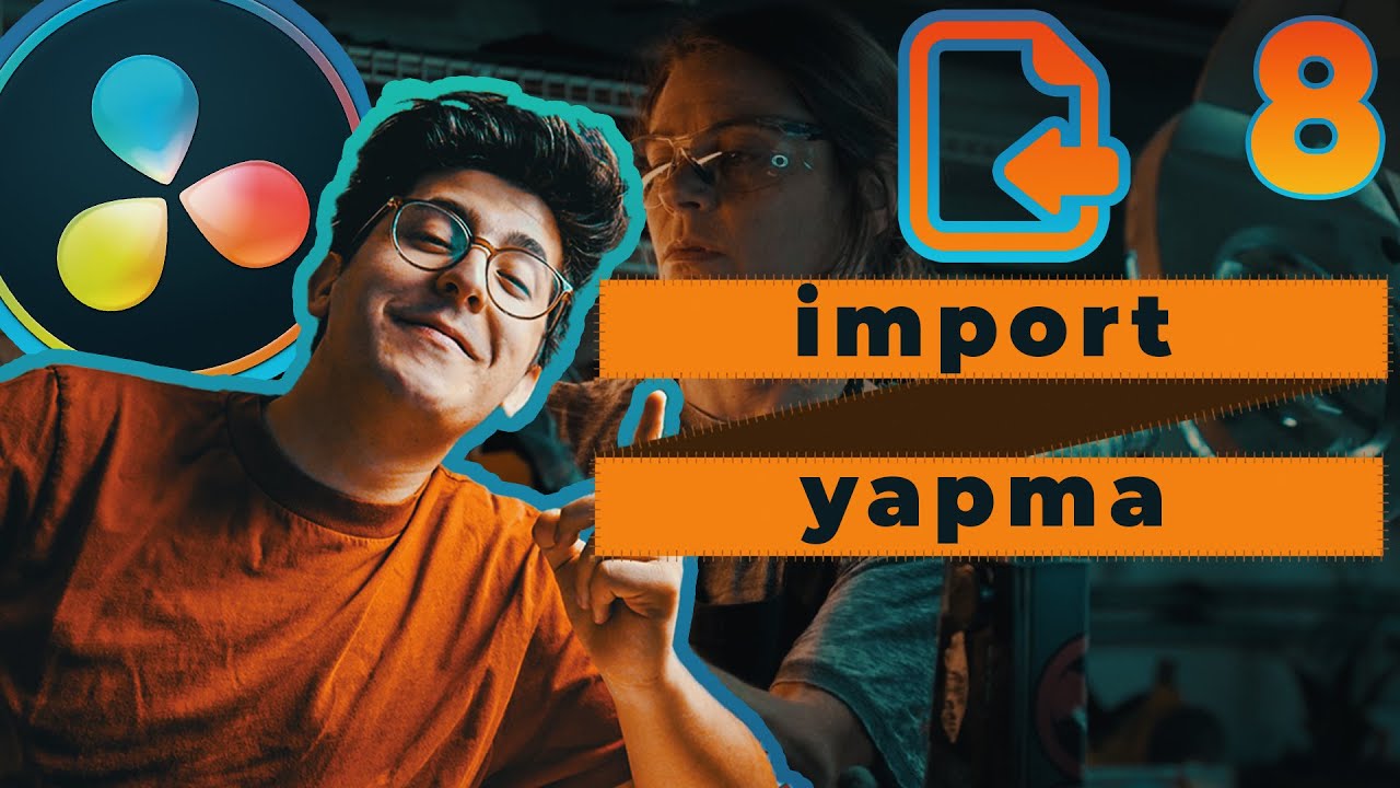 #8 - Import & İçe Video Aktarma İşlemi | Sıfırdan DaVinci Resolve Dersleri
