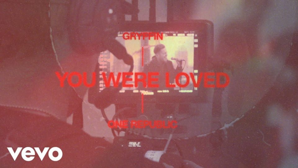 OneRepublic & Gryffin - You Were Loved Lyrics