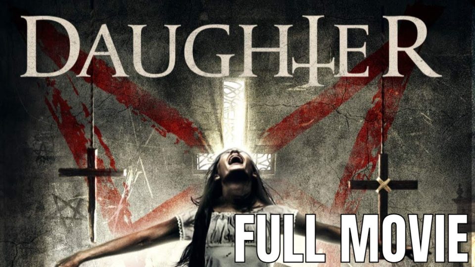 Daughter | Full Horror Movie - Watch Full Movie