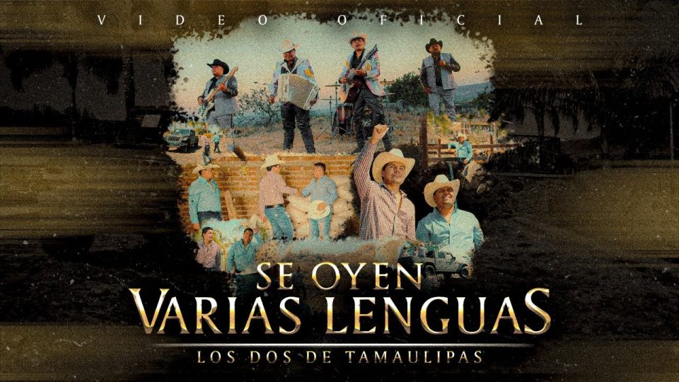 Los Dos De Tamaulipas - Se Oyen Varias Lenguas