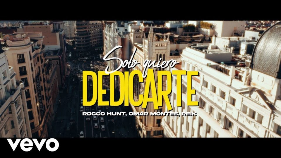 Rocco Hunt, Omar Montes, Reik - Solo quiero dedicarte
