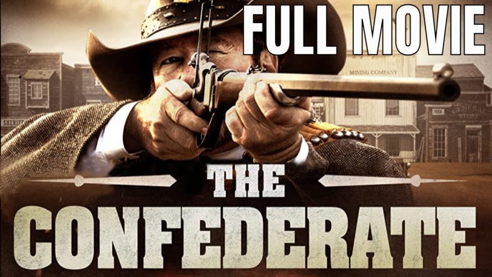 The Confederate | Full Action Movie - Watch Full Movie - Action Movies