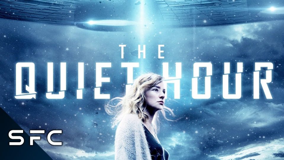 The Quiet Hour | Watch Full Movie - Sci-Fi Alien Invasion Movie