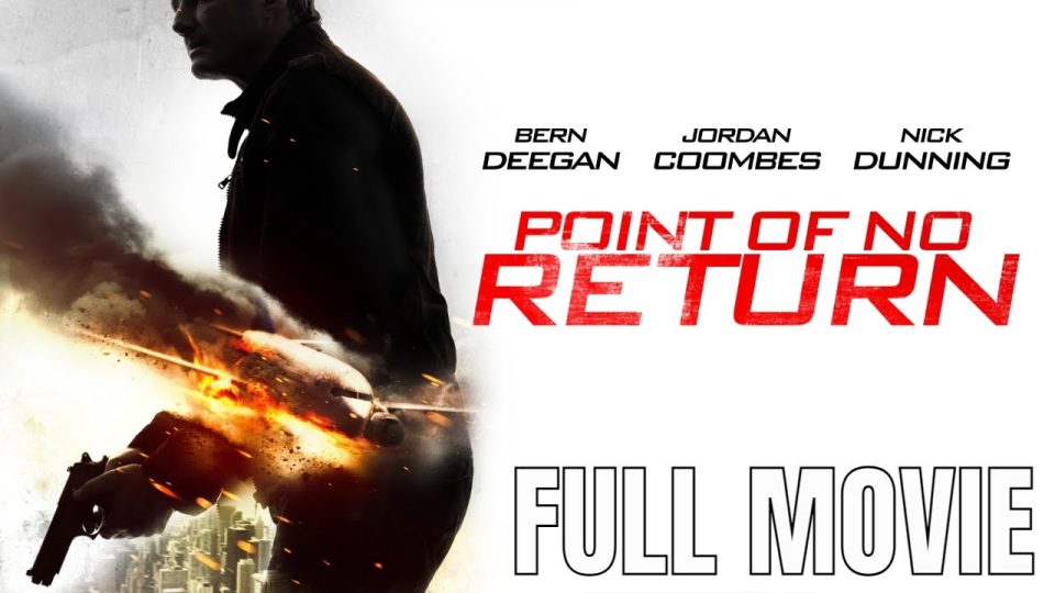 Point of No Return | Full Action Movie - Watch Full Movie