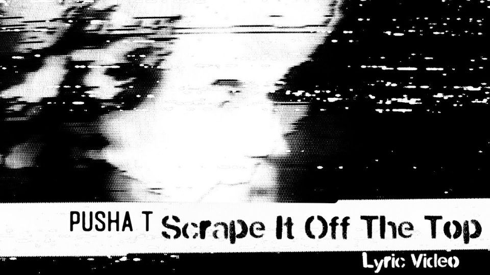 Pusha T - Scrape It Off The Top ft. Lil Uzi Vert & Don Toliver
