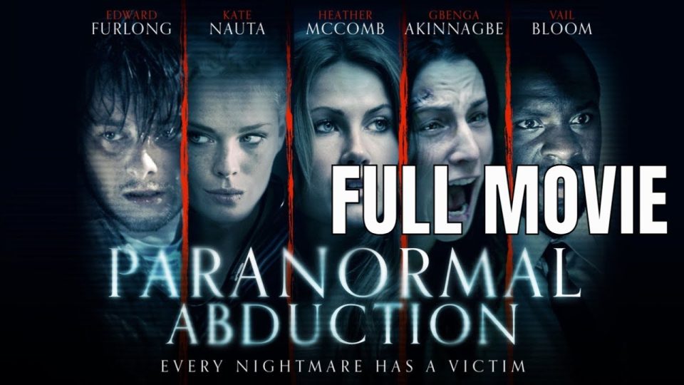 Paranormal Abduction | Full Thriller Movie - Watch Full Movie - Thriller Movies