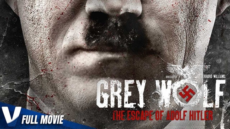 GREY WOLF : THE ESCAPE OF ADOLF HITLER - WATCH FULL MOVIE - ACTION MOVIE IN ENGLISH