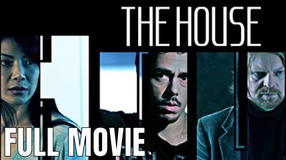 The House | Full Thriller Movie - Watch Full Movie - Thriller Movies
