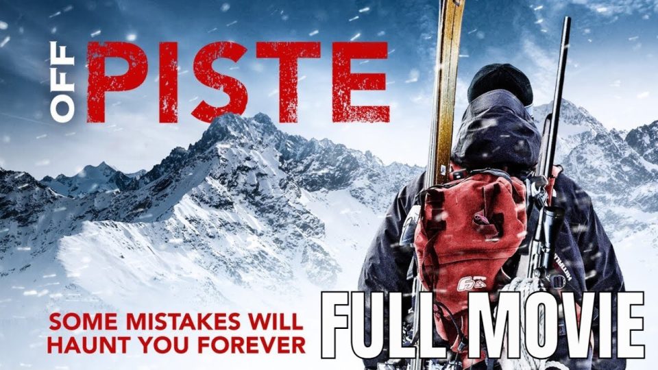 Off Piste | Full Action Movie - Watch Full Movie - Action Movies