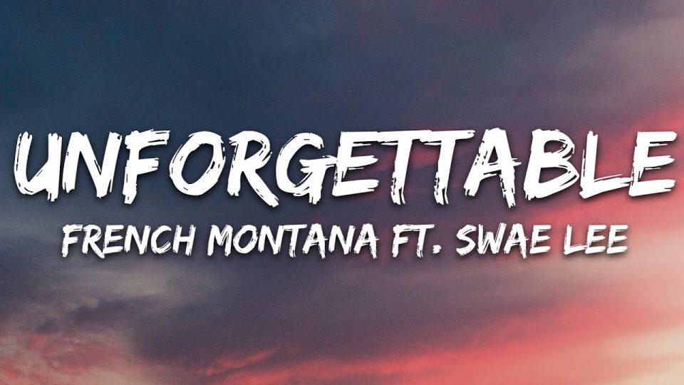 French Montana - Unforgettable (Lyrics)