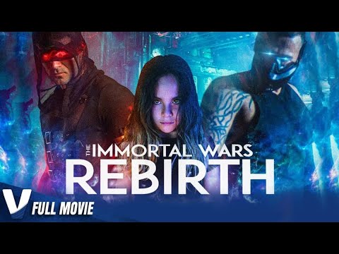 THE IMMORTAL WARS : REBIRTH - WATCH FULL MOVIE - ACTION MOVIES IN ENGLISH