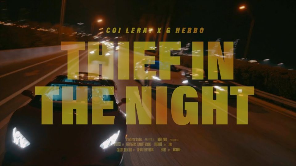 Coi Leray X G Herbo - Thief In The Night