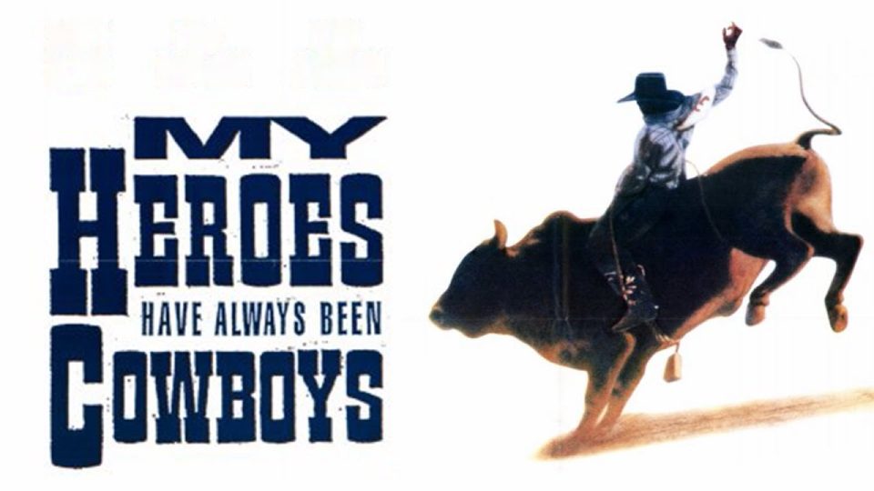 My Heroes Have Always Been Cowboys  -Watch Full Movie - Adventure Movies