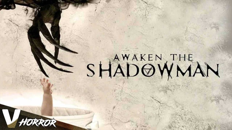 AWAKEN THE SHADOWMAN - WATCH FULL MOVIE - HORROR MOVIE
