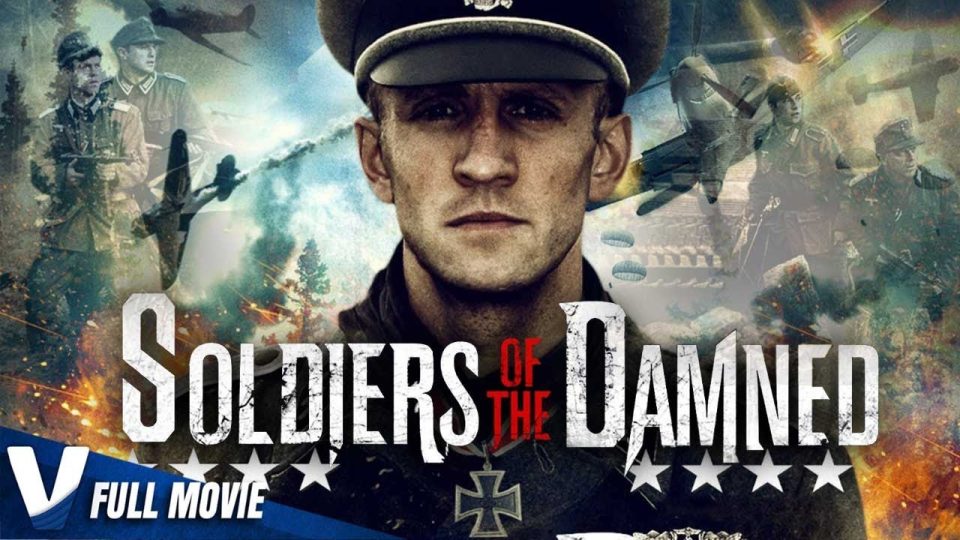 SOLDIERS OF THE DAMNED - WATCH FULL MOVIE - ACTION MOVIES